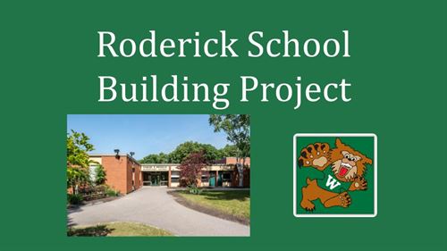 roderick school building project graphic with picture of the roderick school main entrance and wrentham wildcat